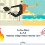 FIRE – Financial Independence, Retire Early